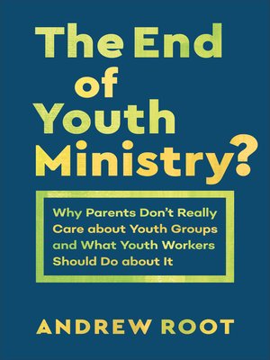 cover image of The End of Youth Ministry?